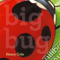 Big Bug libro in lingua di Cole Henry