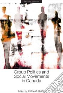 Group Politics and Social Movements in Canada libro in lingua di Smith Miriam (EDT)