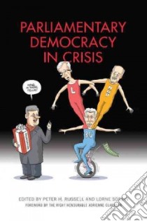 Parliamentary Democracy in Crisis libro in lingua di Russell Peter H. (EDT), Sossin Lorne (EDT)