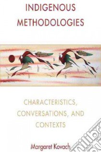 Indigenous Methodologies libro in lingua di Kovach Margaret