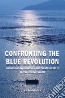 Confronting the Blue Revolution libro in lingua di Islam Saidul
