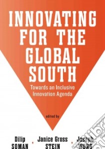 Innovating for the Global South libro in lingua di Soman Dilip (EDT), Stein Janice Gross (EDT), Wong Joseph (EDT)