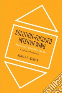 Solution-focused Interviewing libro in lingua di Warner Ronald E.