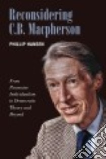 Reconsidering C. B. Macpherson libro in lingua di Hansen Phillip