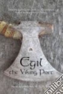 Egil, the Viking Poet libro in lingua di De Looze Laurence (EDT), Helgason Jon Karl (EDT), Poole Russell (EDT), Tulinius Torfi H. (EDT)
