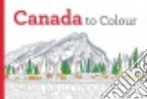 Canada to Colour libro in lingua di Covello Paul (ART), Boshi Leor (ART)