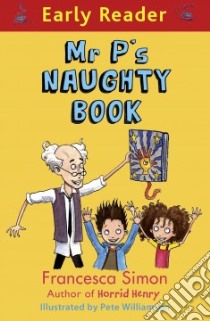 Mr P's Naughty Book libro in lingua di Francesca Simon