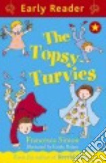Topsy-Turvies libro in lingua di Francesca Simon