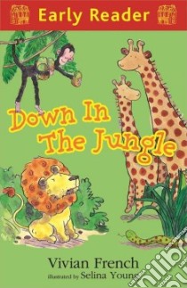 Down in the Jungle libro in lingua di French Vivian, Young Selina (ILT)