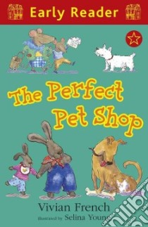 Perfect Pet Shop libro in lingua di Vivian French