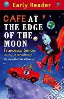 Cafe at the Edge of the Moon libro in lingua di Francesca Simon
