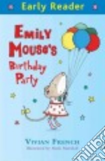 Emily Mouse's Birthday Party libro in lingua di French Vivian, Marshall Mark (ILT)