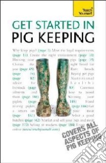 Teach Yourself Get Started in Pig Keeping libro in lingua di Tony York