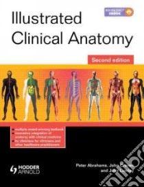 Illustrated Clinical Anatomy libro in lingua di Abrahams Peter H., Craven John L. M.D., Lumley John S. P.