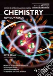 Cambridge International AS & A Level Chemistry libro in lingua di Bevan David