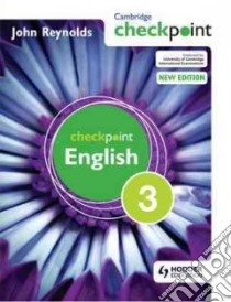 Cambridge Checkpoint English 3 libro in lingua di Reynolds John