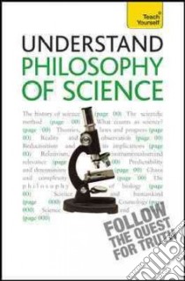Teach Yourself Understand Philosophy of Science libro in lingua di Thompson Mel