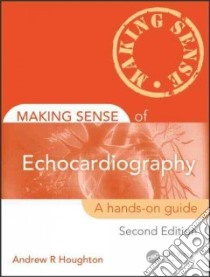 Making Sense of Echocardiography libro in lingua di Houghton Andrew R.