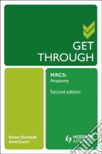 Get Through MRCS libro in lingua di Overstall Simon, Zaveri Amit
