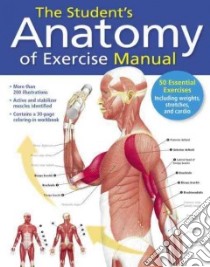 Student's Anatomy of Exercise Manual libro in lingua di Ken Ashwell