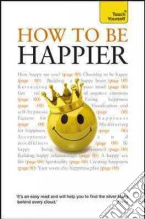 Teach Yourself How to be Happier libro in lingua di Jenner Paul