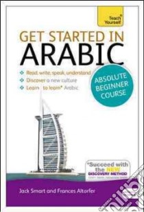 Teach Yourself Get Started in Arabic libro in lingua di Jack Smart