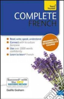 Teach Yourself Complete French libro in lingua di Gaelle Graham