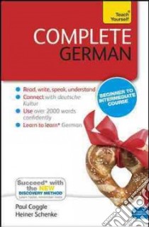 Teach Yourself Complete German libro in lingua di Heiner Schenke