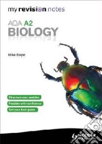 My Revision Notes: AQA A2 Biology libro in lingua di Mike Boyle