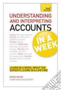 Teach Yourself Understanding and Interpreting Accounts in a libro in lingua di Roger Mason