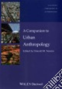 A Companion to Urban Anthropology libro in lingua di Nonini Donald M. (EDT)