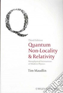 Quantum Non-locality and Relativity libro in lingua di Maudlin Tim