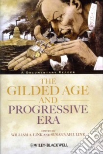 The Gilded Age and Progressive Era libro in lingua di Link William A. (EDT), Link Susannah J. (EDT)