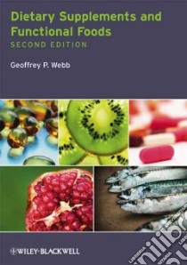 Dietary Supplements and Functional Foods libro in lingua di Webb Geoffrey P.