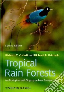 Tropical Rain Forests libro in lingua di Corlett Richard T., Primack Richard B.