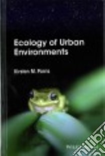 Ecology of Urban Environments libro in lingua di Parris Kirsten M.
