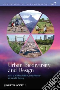 Urban Biodiversity and Design libro in lingua di Muller Norbert (EDT), Werner Peter (EDT), Kelcey John G. (EDT)