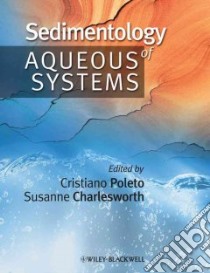 Sedimentology of Aqueous Systems libro in lingua di Poleto Cristiano (EDT), Charlesworth Susanne (EDT)