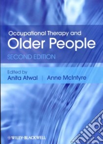 Occupational Therapy and Older People libro in lingua di Atwal Anita (EDT), McIntyre Anne (EDT)