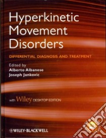 Hyperkinetic Movement Disorders libro in lingua di Albanese Alberto (EDT), Jankovic Joseph (EDT)