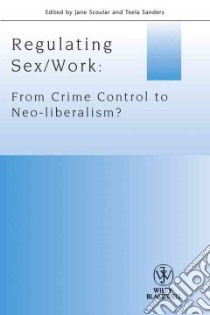 Regulating Sex/Work libro in lingua di Scoular Jane (EDT), Sanders Teela (EDT)