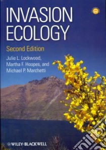 Invasion Ecology libro in lingua di Lockwood Julie L., Hoopes Martha F., Marchetti Michael P.