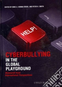 Cyberbullying in the Global Playground libro in lingua di Li Qing (EDT), Cross Donna (EDT), Smith Peter K. (EDT)