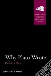 Why Plato Wrote libro in lingua di Allen Danielle S.