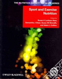 Sport and Exercise Nutrition libro in lingua di Lanham-new S. (EDT), Stear Samantha J. (EDT), Shirreffs Susan M. (EDT), Collins Adam L. (EDT), Budgett Richard (FRW)
