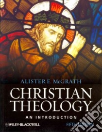 Christian Theology libro in lingua di McGrath Alister E.