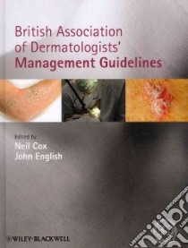 British Association of Dermatologists' Management Guidelines libro in lingua di Cox Neil H. (EDT), English John S. C. (EDT)