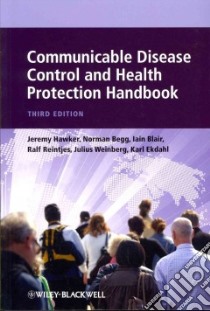 Communicable Disease Control and Health Protection Handbook libro in lingua di Hawker Jeremy, Begg Norman, Blair Iain, Reintjes Ralf, Weinberg Julius