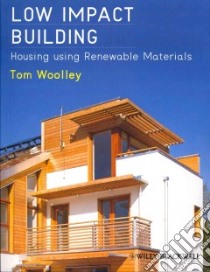 Low Impact Building libro in lingua di Woolley Tom