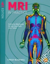 MRI in Practice libro in lingua di Westbrook Catherine, Roth Carolyn Kaut, Talbot John